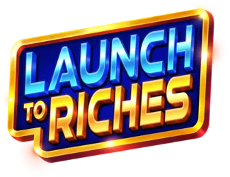 Launch to Riches